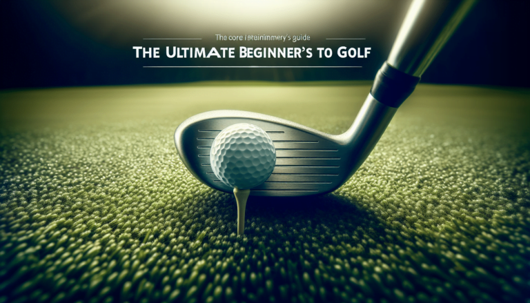 The Ultimate Beginner’s Guide To Golf The Ultimate Beginner’s Guide To Golf