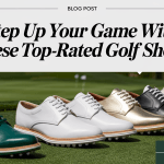 Step Up Your Game with These Top-Rated Golf Shoes